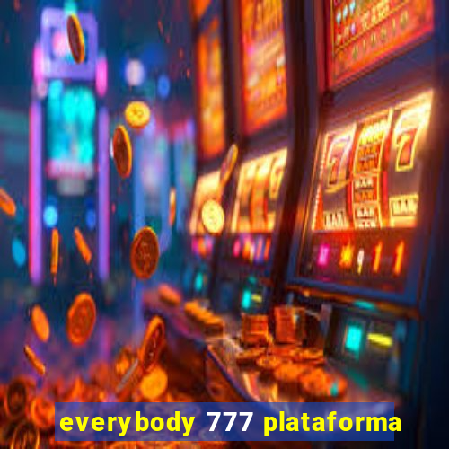 everybody 777 plataforma